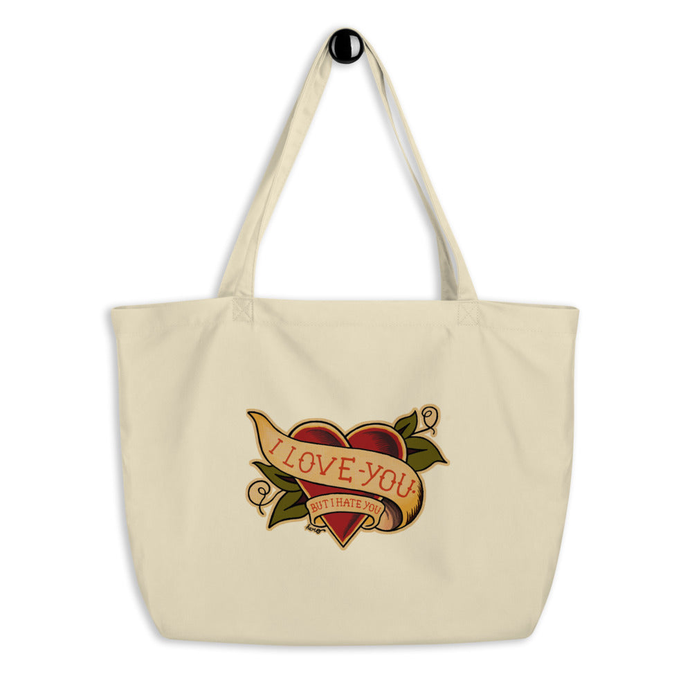 "I Love You But I Hate You " Large organic tote bag - shop.designhero